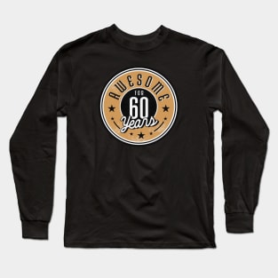 Vintage Awesome for 60 Years // Retro 60th Birthday Celebration Long Sleeve T-Shirt